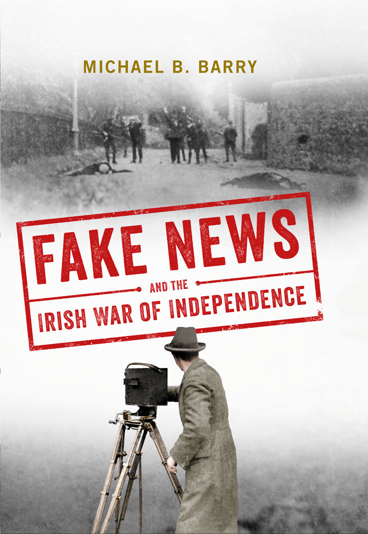 Fake News and the Irish War of Independence’